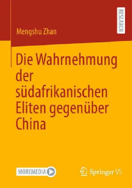 Die Wahrnehmung Der Südafrikanischen Eliten Gegenüber China by Mengshu Zhan