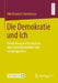 Die Demokratie Und Ich: Entwicklung Und Evaluation Eines Demokratiebildenden Lernprogramms by Oke Heinrich Horstmann