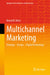 Multichannel Marketing: Strategy - Design - Digital Technology by Bernd W. Wirtz