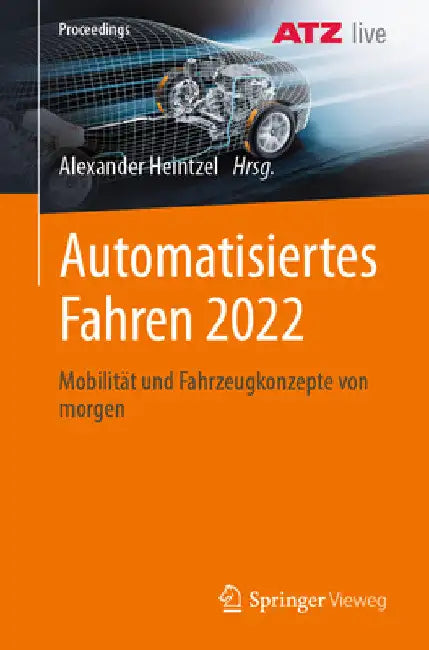 Automatisiertes Fahren 2022: Mobilität Und Fahrzeugkonzepte Von Morgen by Alexander Heintzel