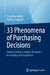 33 Phenomena of Purchasing Decisions: Understanding Customer Behavior - Knowledge and Inspiration by Sebastian Oetzel