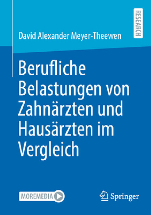 Berufliche Belastungen Von Zahnärzten Und Hausärzten Im Vergleich by David Alexander Meyer-Theewen