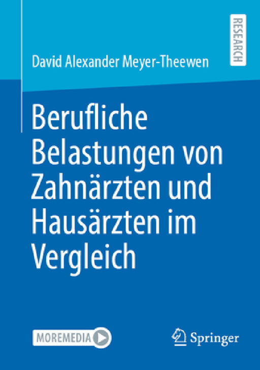 Berufliche Belastungen Von Zahnärzten Und Hausärzten Im Vergleich by David Alexander Meyer-Theewen