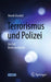 Terrorismus Und Polizei: Der Fall Breitscheidplatz by Henrik Dosdall