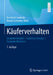 Käuferverhalten: Customer Insights - Customer Journey - Customer Relations by Bernhard Swoboda