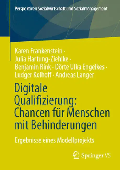 Digitale Qualifizierung: Chancen Für Menschen Mit Behinderungen: Ergebnisse Eines Modellprojekts by Karen Frankenstein