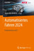 Automatisiertes Fahren 2024: Engineering Level X by Alexander Heintzel