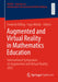 Augmented and Virtual Reality in Mathematics Education: International Symposium on Augmented and Virtual Reality 2022 by Frederik Dilling