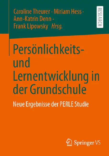 Persönlichkeits- Und Lernentwicklung in Der Grundschule: Neue Ergebnisse Der Perle Studie by Caroline Theurer