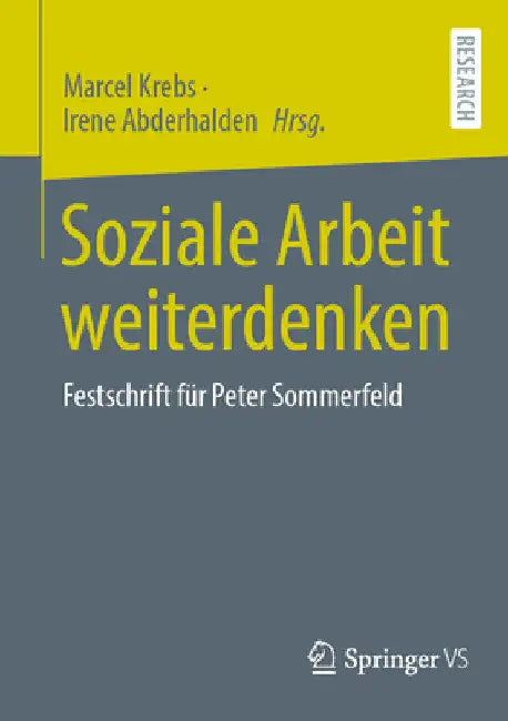 Soziale Arbeit Weiterdenken: Festschrift Für Peter Sommerfeld by Marcel Krebs