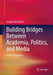 Building Bridges Between Academia, Politics, and Media: A Work Biography by Ludger Kühnhardt