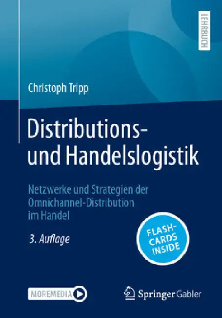 Distributions- Und Handelslogistik: Netzwerke Und Strategien Der Omnichannel-Distribution Im Handel by Christoph Tripp