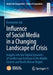 Influence of Social Media in a Changing Landscape of Crisis: Insights Into the Digital Dynamics of Conflict and Activism in the Middle Eastern and Nor by Konstantin Aal