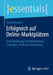 Erfolgreich Auf Online-Marktplätzen: Eine Einführung Für Unternehmen: Strategien, Ziele Und Umsetzung by Anton Mackert