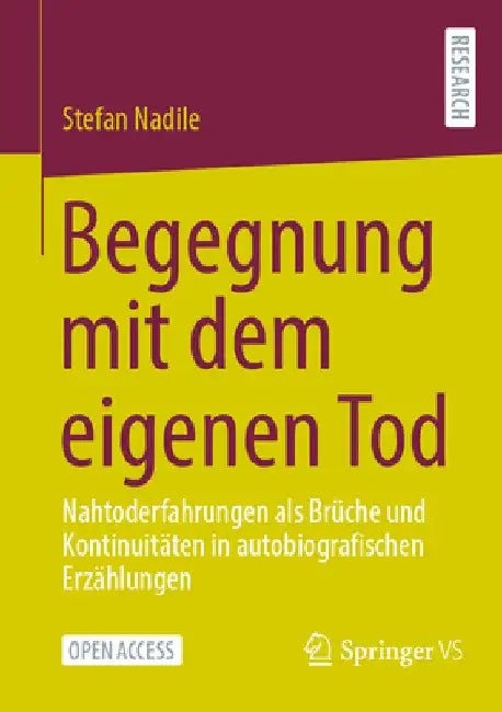 Begegnung Mit Dem Eigenen Tod: Nahtoderfahrungen ALS Brüche Und Kontinuitäten in Autobiografischen Erzählungen by Stefan Nadile