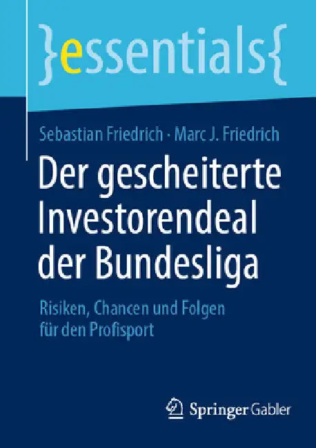 Der Gescheiterte Investorendeal Der Bundesliga: Risiken, Chancen Und Folgen Für Den Profisport by Sebastian Friedrich
