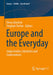 Europe and the Everyday: Subjectivities, Identities and Contestations by Elena Glockzin