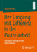 Der Umgang Mit Differenz in Der Polizeiarbeit: Eine Auto-Ethnografische Untersuchung by Marcel Müller