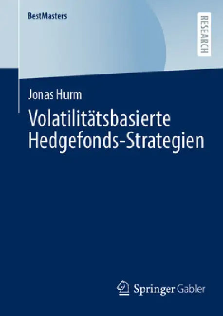 Volatilitätsbasierte Hedgefonds-Strategien by Jonas Hurm