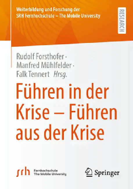 Führen in Der Krise - Führen Aus Der Krise by Rudolf Forsthofer, Manfred Mühlfelder, Falk Tennert