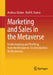 Marketing and Sales in the Metaverse: Understanding and Profiting from the Metaverse: An Introduction for Businesses by Andreas Kohne