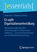 Co-Agile Organisationsentwicklung: Konzept Zur Wirkungsvollen Verbindung Agiler Und Klassischer Strukturen - Mit Einem Praxisbeispiel Aus Der Öffentli by Tanja Hille, Stephanie Sievers