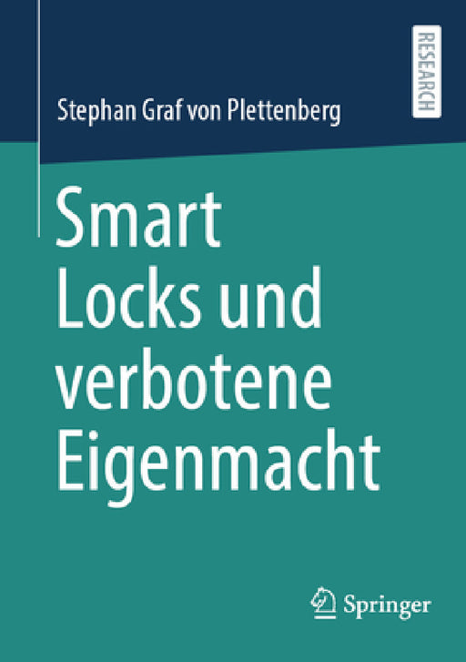 Smart Locks Und Verbotene Eigenmacht by Stephan Graf Von Plettenberg