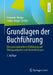 Grundlagen Der Buchführung: Eine Praxisorientierte Einführung Mit Übungsaufgaben Und Musterlösungen by Alexander Burger