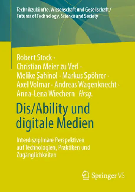 Dis/Ability Und Digitale Medien: Interdisziplinäre Perspektiven Auf Technologien, Praktiken Und Zugänglichkeiten by Robert Stock