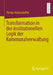 Transformation in Der Institutionellen Logik Der Kommunalverwaltung by Florian Markscheffel