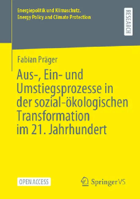Aus-, Ein- Und Umstiegsprozesse in Der Sozial-Ökologischen Transformation Im 21. Jahrhundert by Fabian Präger