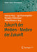 Zukunft Der Medien - Medien Der Zukunft by Andreas Hepp