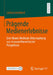 Prägende Medienerlebnisse: Eine Mixed-Methods-Untersuchung Aus Resonanztheoretischer Perspektive by Larissa Leonhard