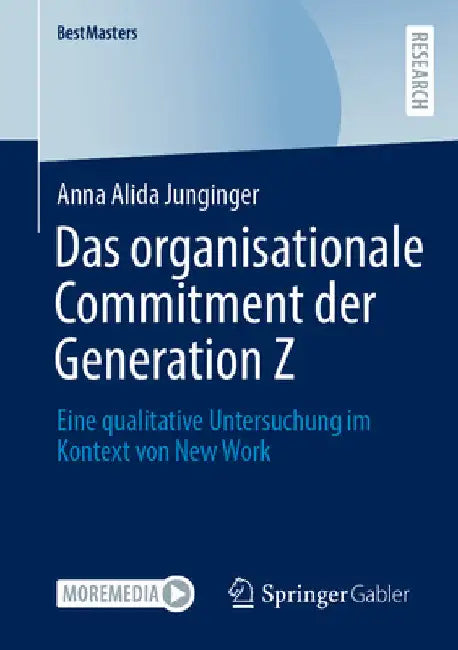 Das organisationale Commitment der Generation Z: Eine qualitative Untersuchung im Kontext von New Work by Anna Alida Junginger