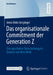 Das organisationale Commitment der Generation Z: Eine qualitative Untersuchung im Kontext von New Work by Anna Alida Junginger