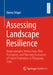 Assessing Landscape Resilience: Biogeomorphic Interactions, Risk Perception, and Planning Evaluation of Forest Plantations in Patagonia, Chile by Danny Tröger