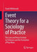 Event Theory for a Sociology of Practice: The Love and Peace Festival on Fehmarn and the Formation of Pop Music by Frank Hillebrandt