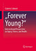 "Forever Young?": Intersectional Perspectives on Aging, Fitness, and Health by Gabriele Sobiech