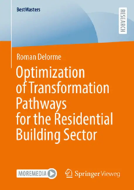 Optimization of Transformation Pathways for the Residential Building Sector by Roman Delorme