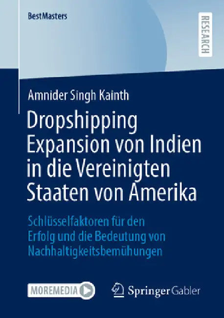 Dropshipping Expansion Von Indien in Die Vereinigten Staaten Von Amerika: Schlüsselfaktoren Für Den Erfolg Und Die Bedeutung Von Nachhaltigkeitsbemühu by Amnider Singh Kainth