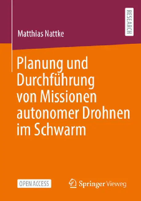 Planung Und Durchführung Von Missionen Autonomer Drohnen Im Schwarm by Matthias Nattke