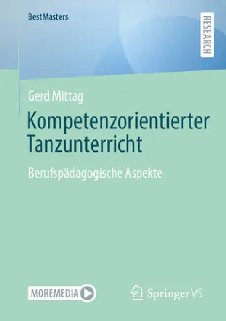 Kompetenzorientierter Tanzunterricht: Berufspädagogische Aspekte by Gerd Mittag