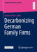 Decarbonizing German Family Firms by Gunther Friedl