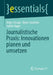 Journalistische Praxis: Innovationen Planen Und Umsetzen by Katja Schupp