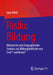 Risiko Bildung: Historische Und Biographische Studien Zur Bildungsteilhabe Von Sinti* Und Roma* by Jane Weiß