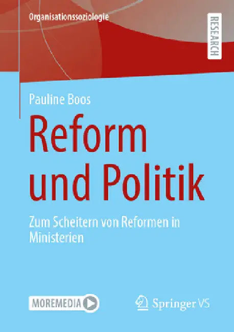 Reform Und Politik: Zum Scheitern Von Reformen in Ministerien by Pauline Boos