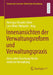 Innenansichten Der Verwaltungsreform Und Verwaltungspraxis: Zehn Jahre Forschung Für Die Moderne Verwaltung by Henrique Ricardo Otten