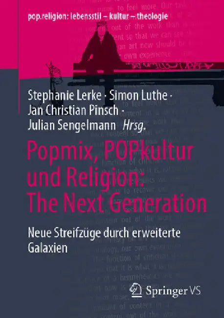 Popmix, Popkultur Und Religion: The Next Generation: Neue Streifzüge Durch Erweiterte Galaxien by Stephanie Lerke