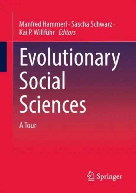 Evolutionary Social Sciences: A Tour by Manfred Hammerl