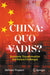 China: Quo Vadis?: Economic Transformation and Future Challenges by Helmut Wagner